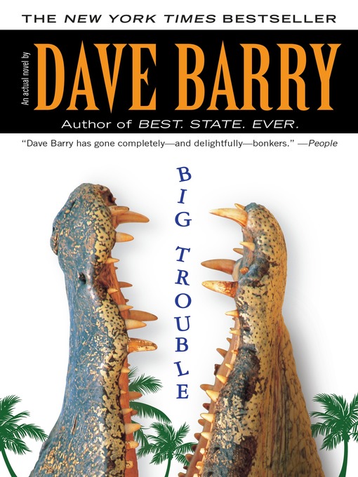 Title details for Big Trouble by Dave Barry - Available
